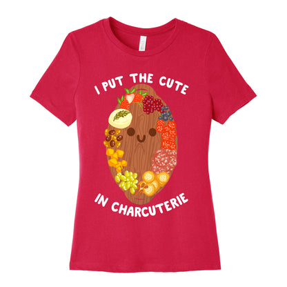 I Put the Cute In Charcuterie Women's Cotton Tee