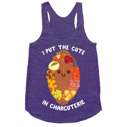 I Put the Cute In Charcuterie Racerback Tank