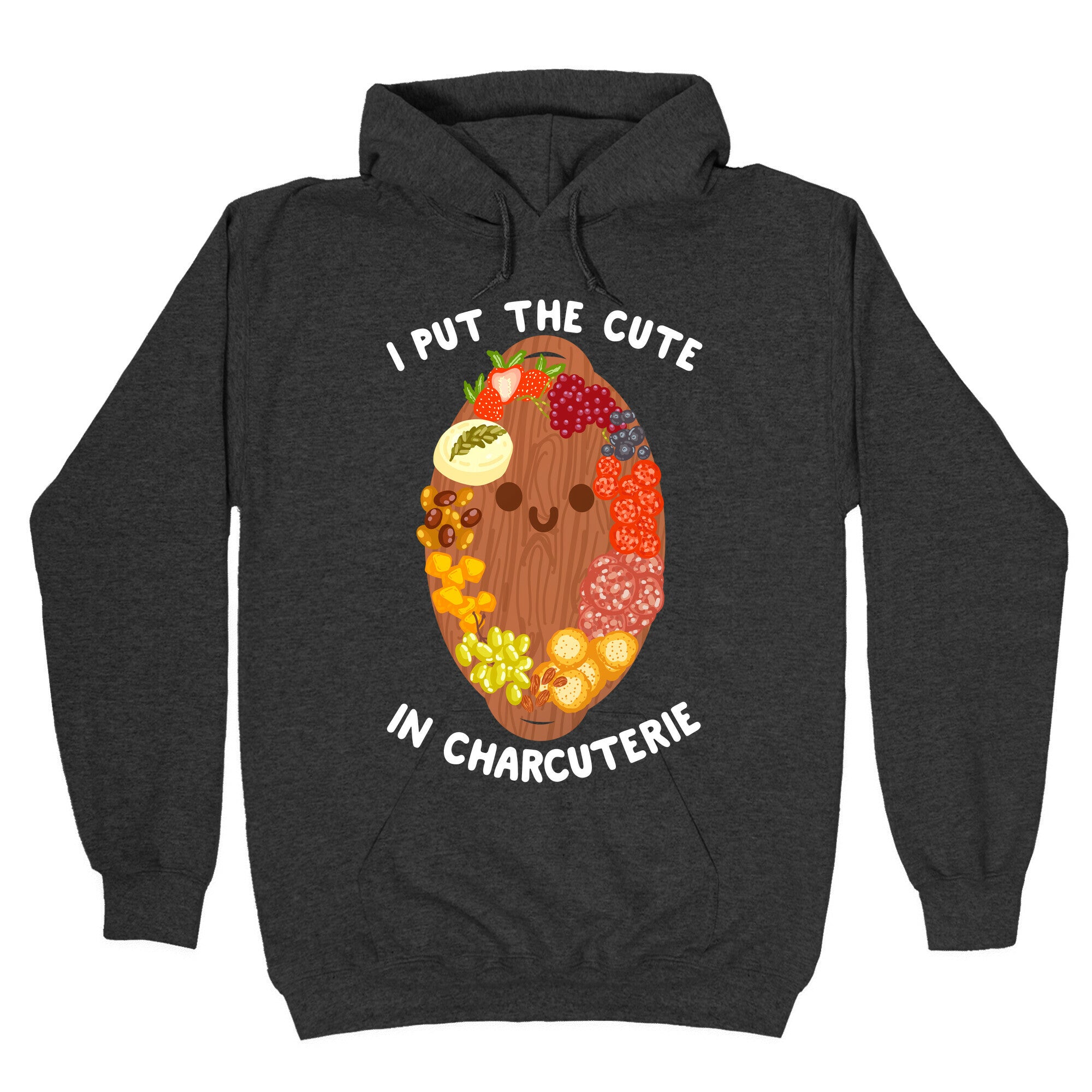 I Put the Cute In Charcuterie Hoodie