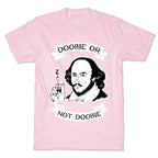 Doobie Or Not Doobie T-Shirt
