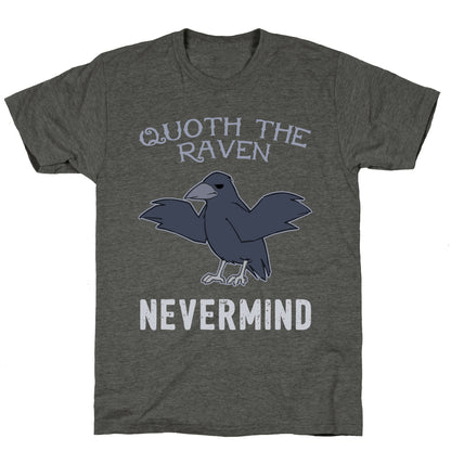 Quoth The Raven: Nevermind Unisex Triblend Tee