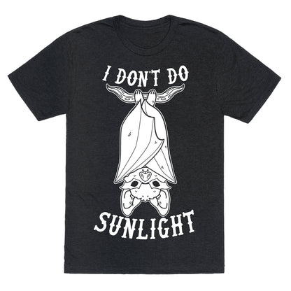 I Don't Do Sunlight Bat Unisex Triblend Tee