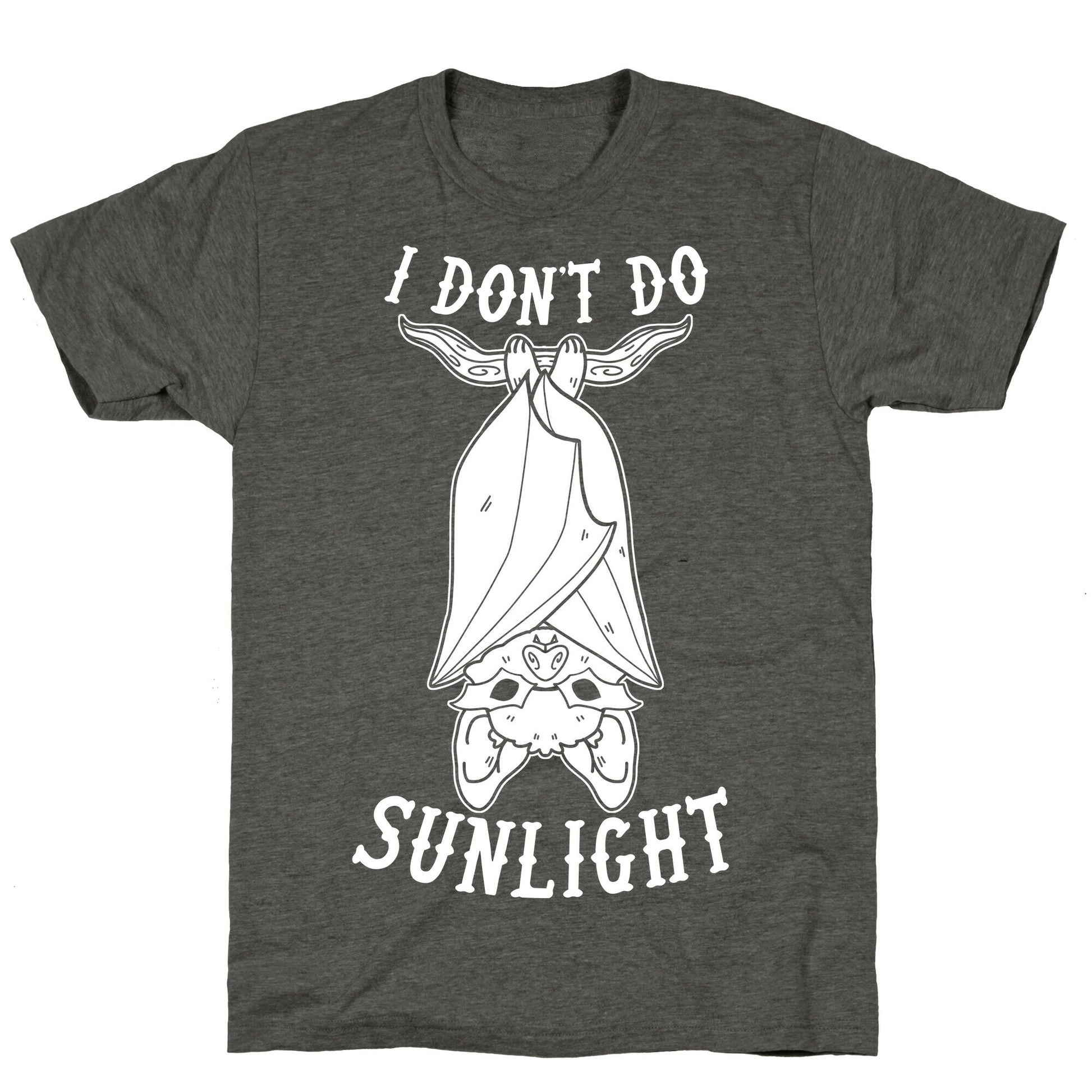 I Don't Do Sunlight Bat Unisex Triblend Tee