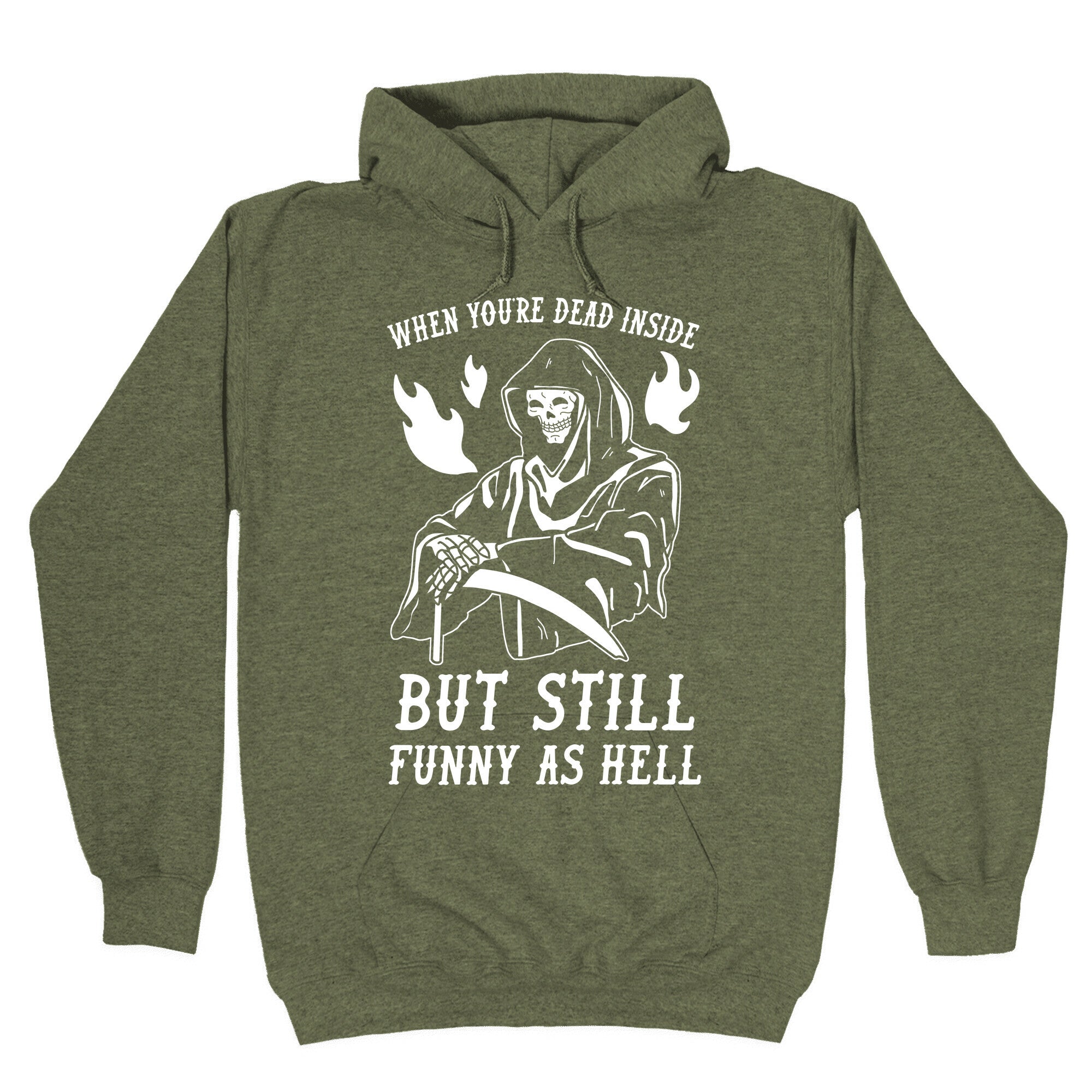 When You're Dead Inside But Still Funny As Hell Hoodie