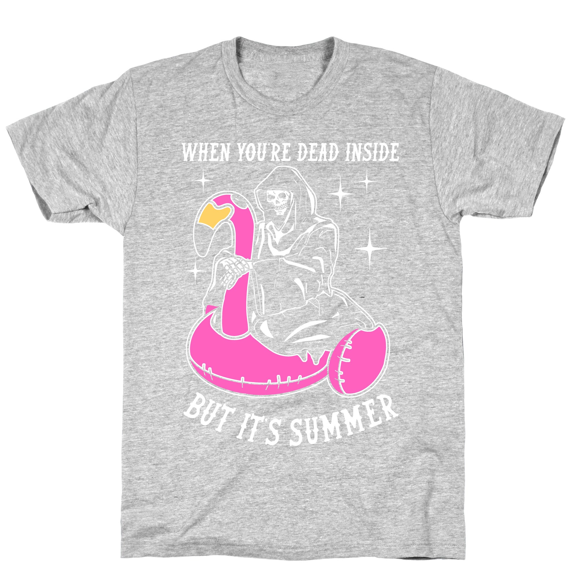 When You're Dead Inside But It's Summer T-Shirt