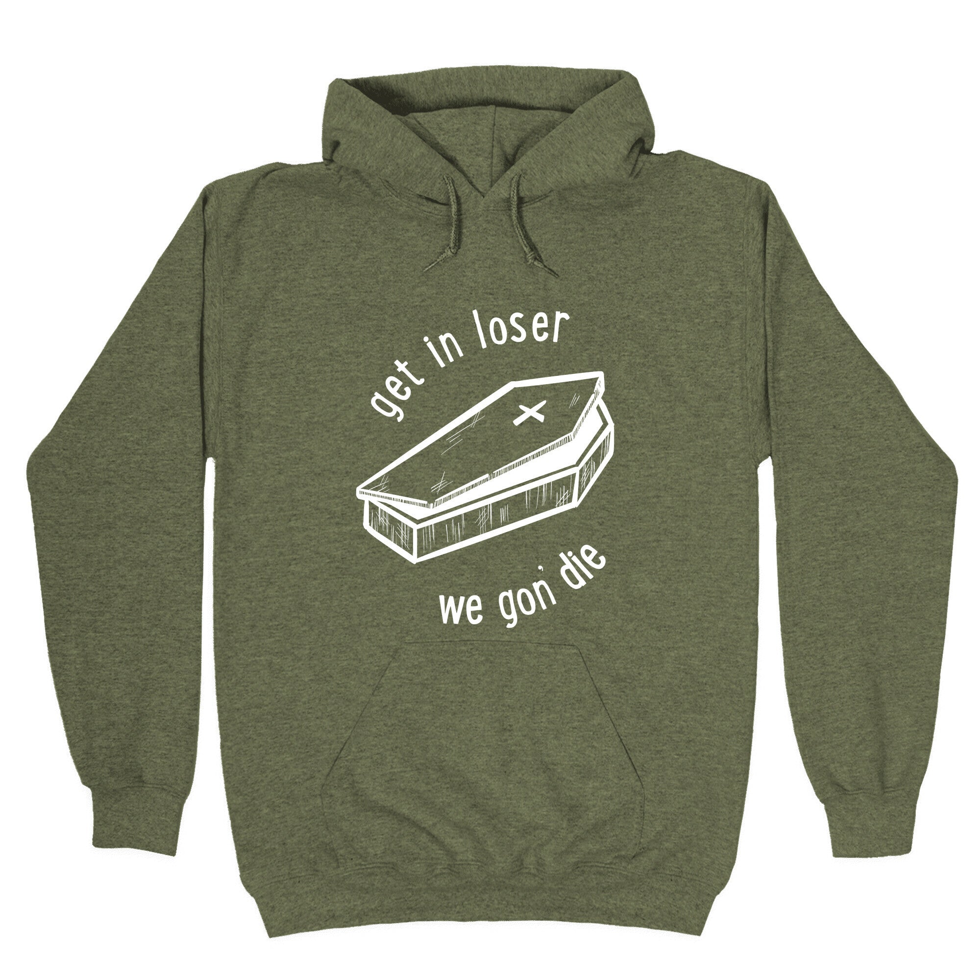 Get In Loser, We Gon' Die (white) Hoodie