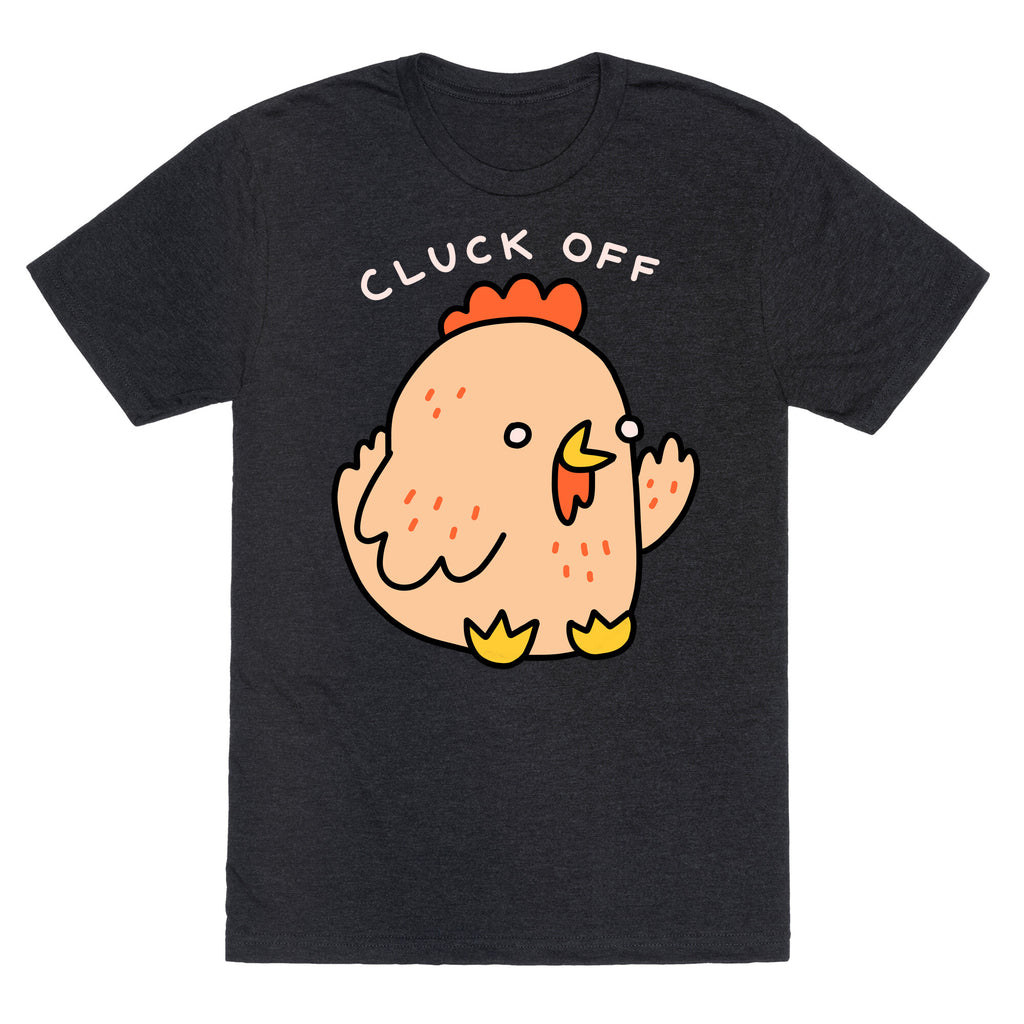 Cluck Off Chicken Unisex Triblend Tee