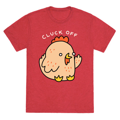 Cluck Off Chicken Unisex Triblend Tee