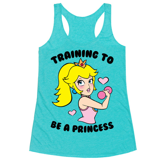 Training To Be A Princess Racerback Tank