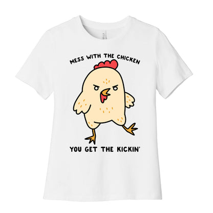 Mess With The Chicken You Get The Kickin' Women's Cotton Tee