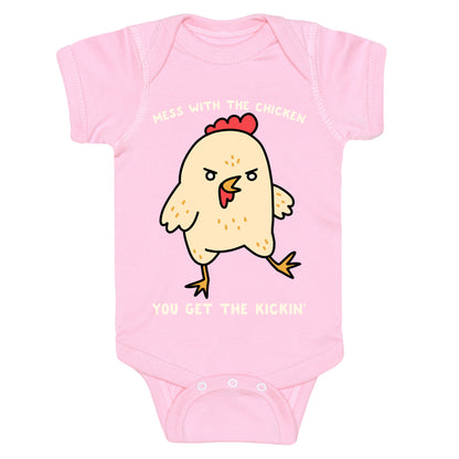 Mess With The Chicken You Get The Kickin' Baby One Piece