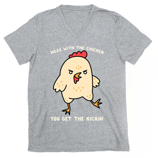 Mess With The Chicken You Get The Kickin' V-Neck