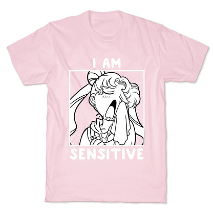 I Am Sensitive (white)  T-Shirt