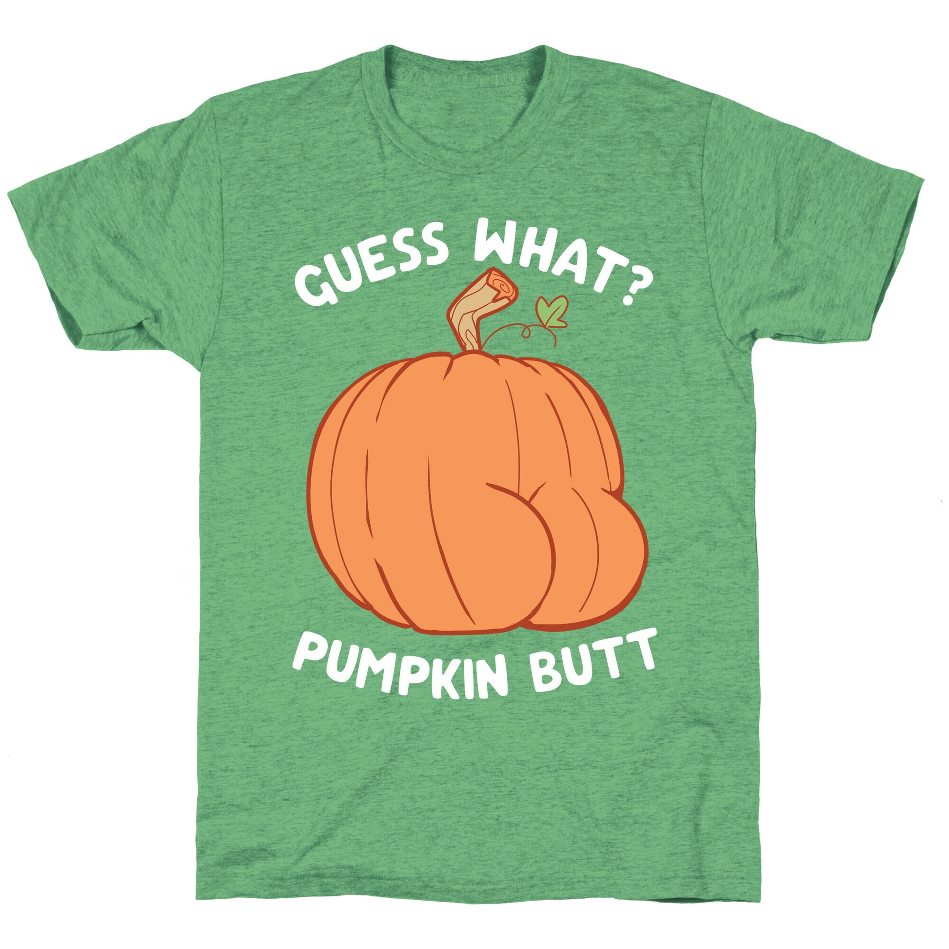 Guess What? Pumpkin Butt Unisex Triblend Tee