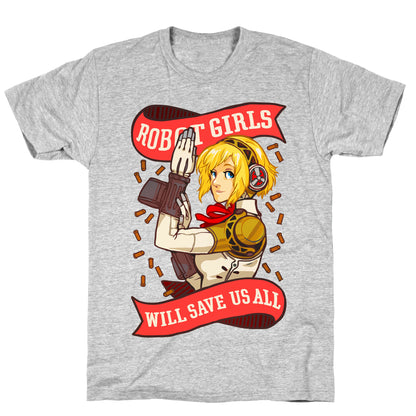 Robot Girls Will Save Us All T-Shirt