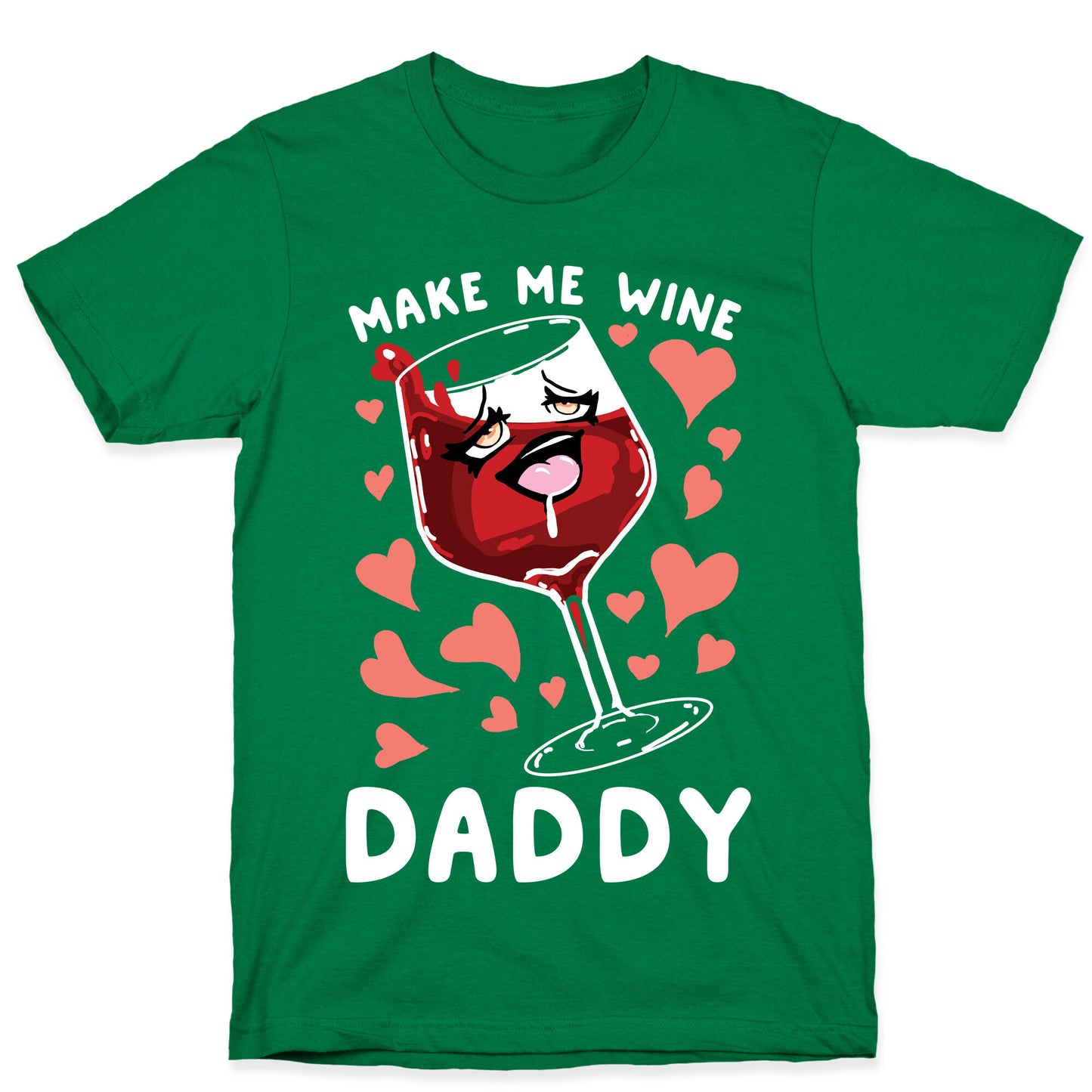 Make Me Wine Daddy T-Shirt