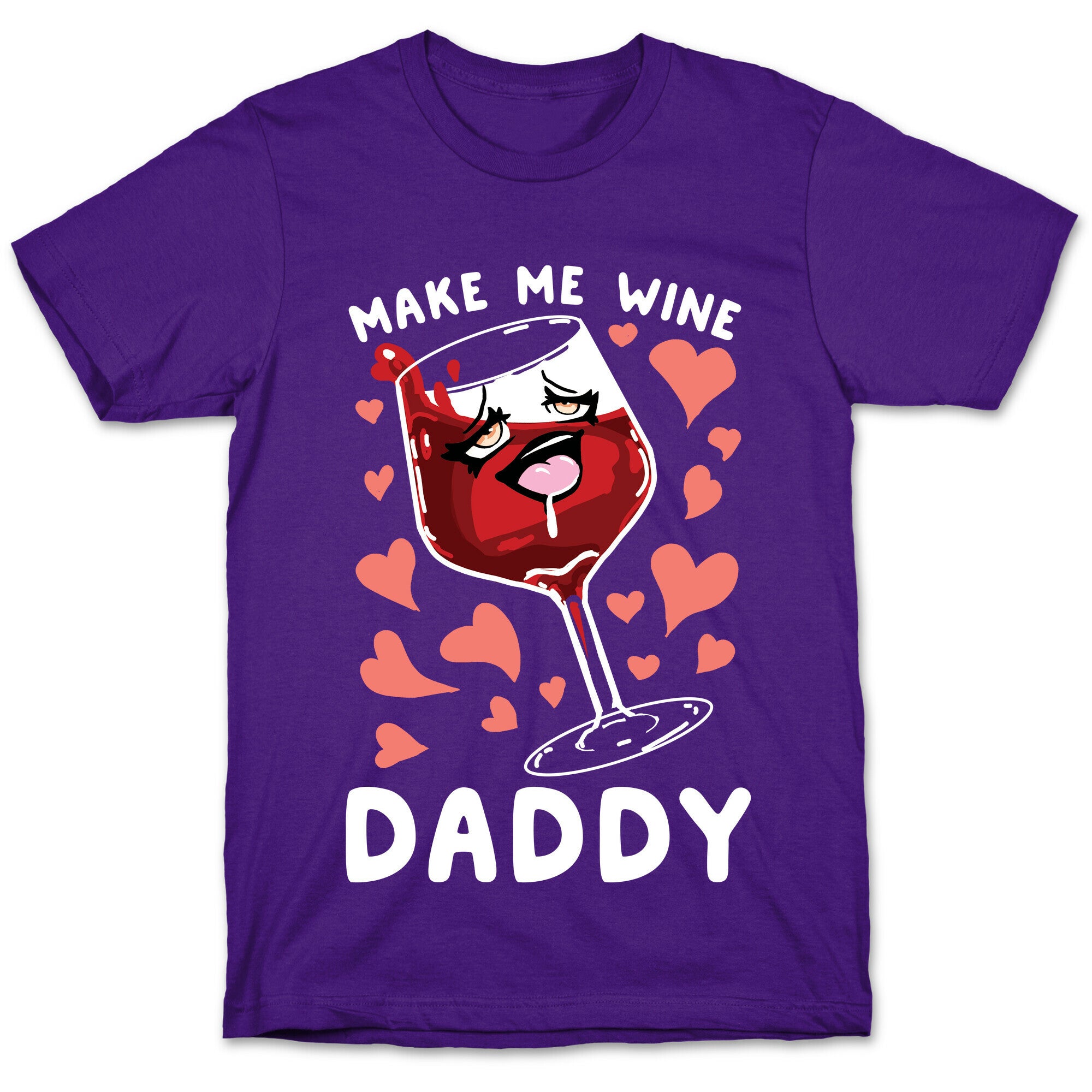 Make Me Wine Daddy T-Shirt