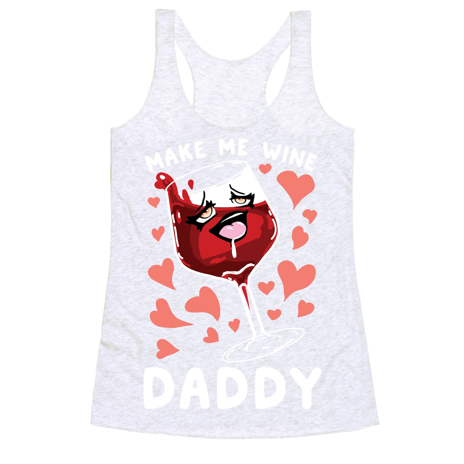 Make Me Wine Daddy Racerback Tank