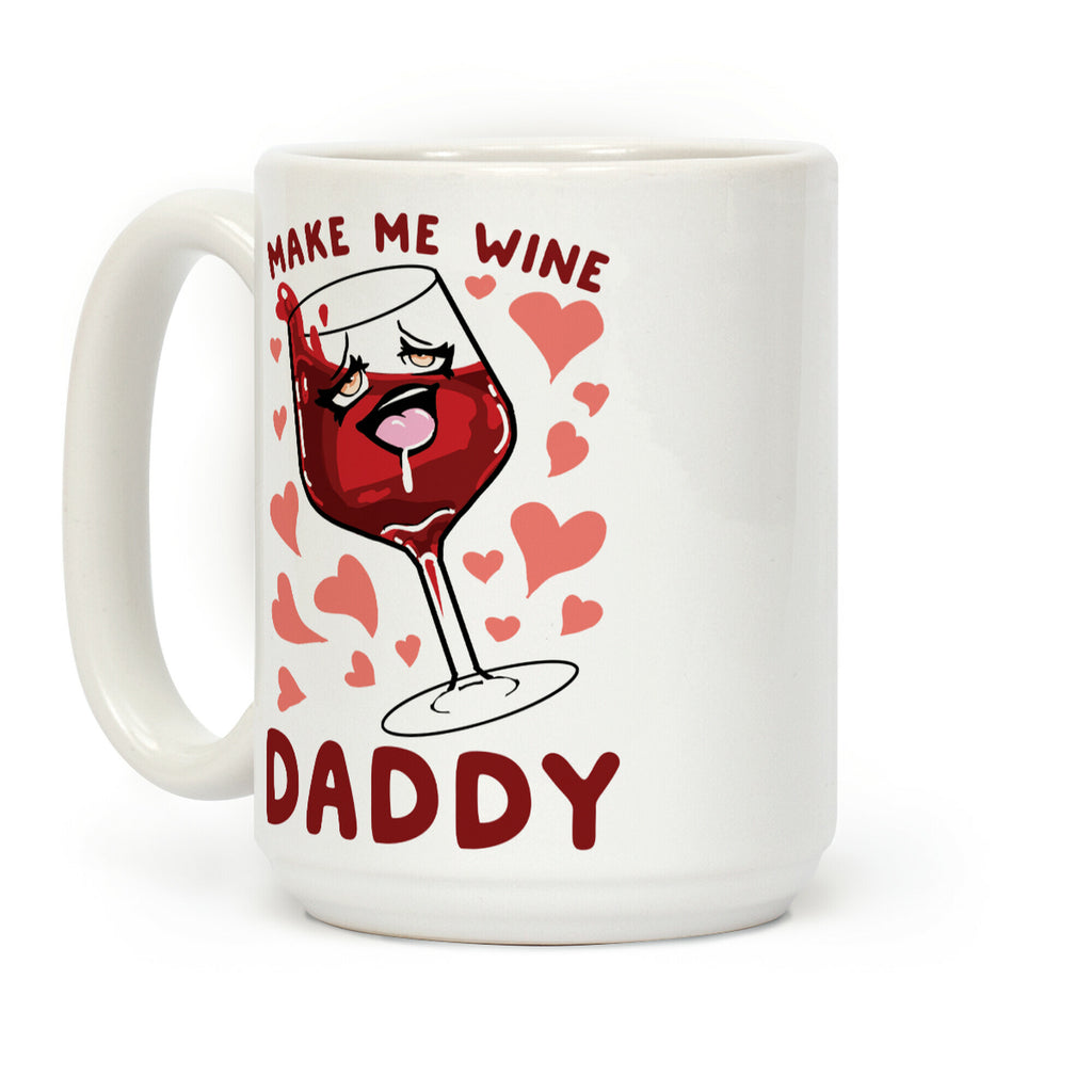 Make Me Wine Daddy Coffee Mug