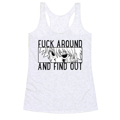 Killua Fuck Around And Find Out  Racerback Tank