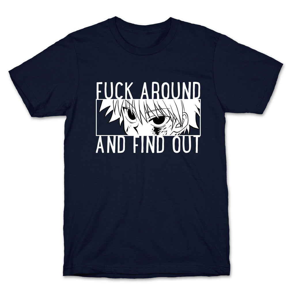 Killua Fuck Around And Find Out (white)  T-Shirt