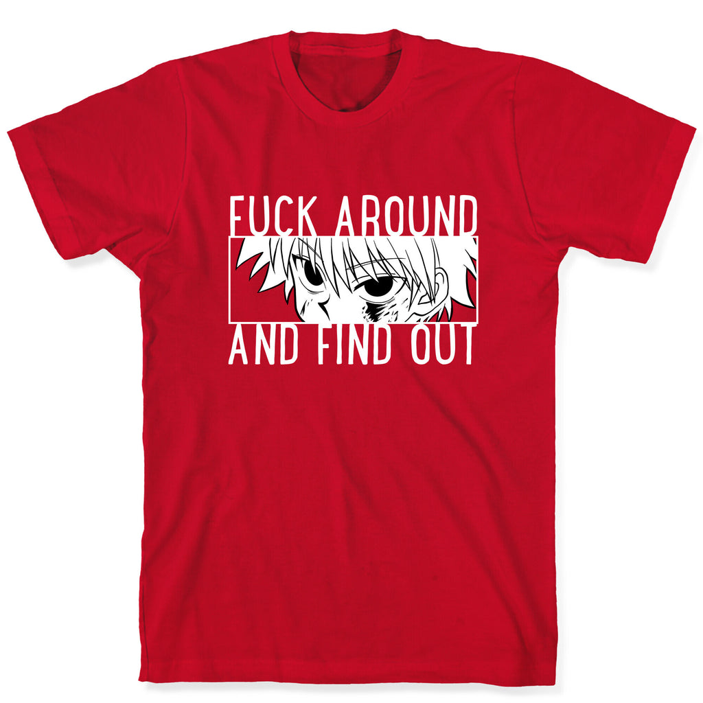 Killua Fuck Around And Find Out (white)  T-Shirt