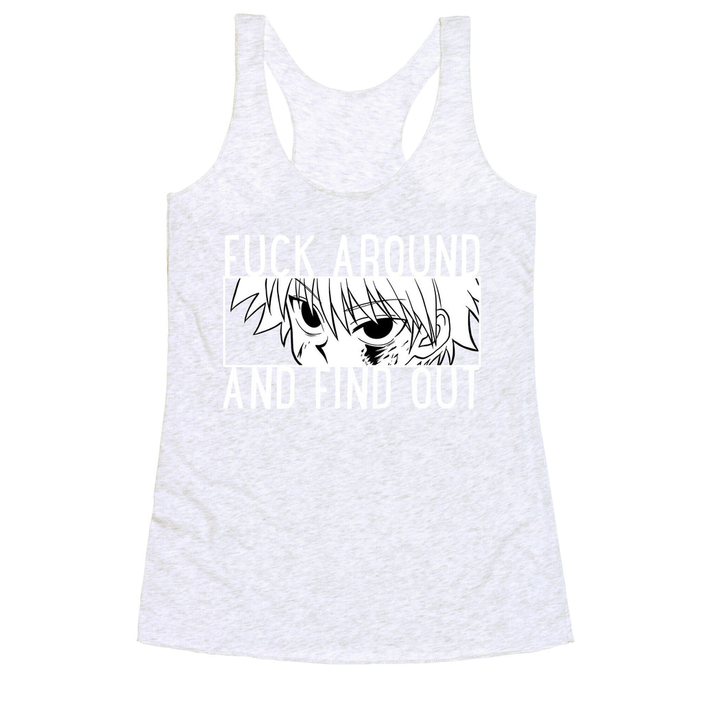 Killua Fuck Around And Find Out (white)  Racerback Tank