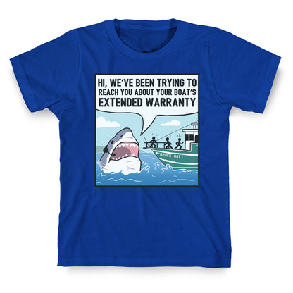 Your Boat's Extended Warranty Shark T-Shirt