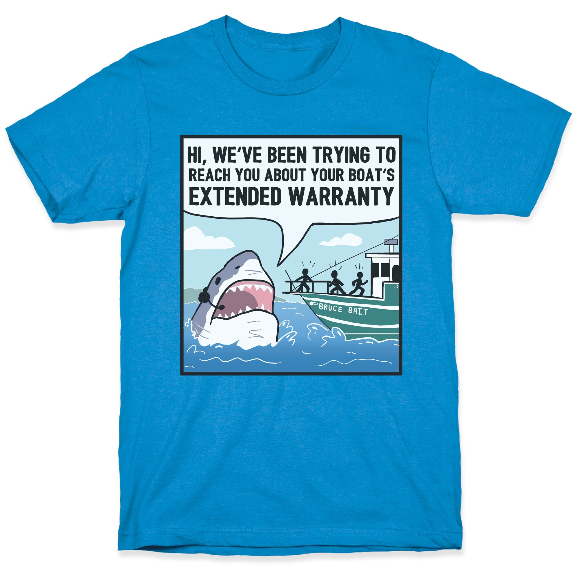 Your Boat's Extended Warranty Shark T-Shirt