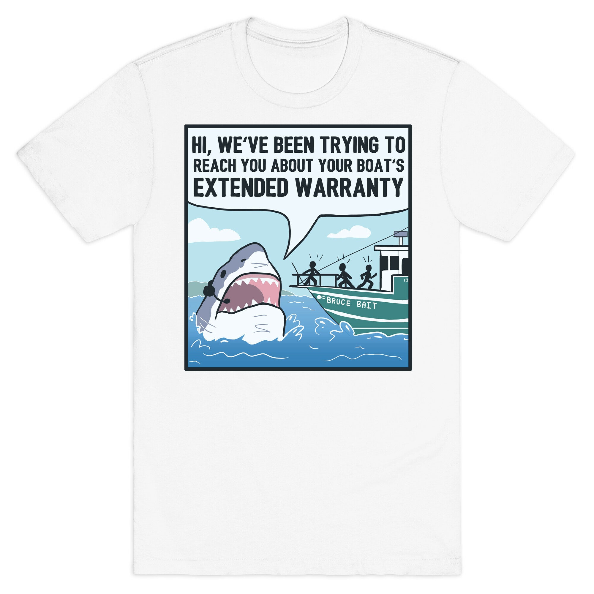 Your Boat's Extended Warranty Shark T-Shirt