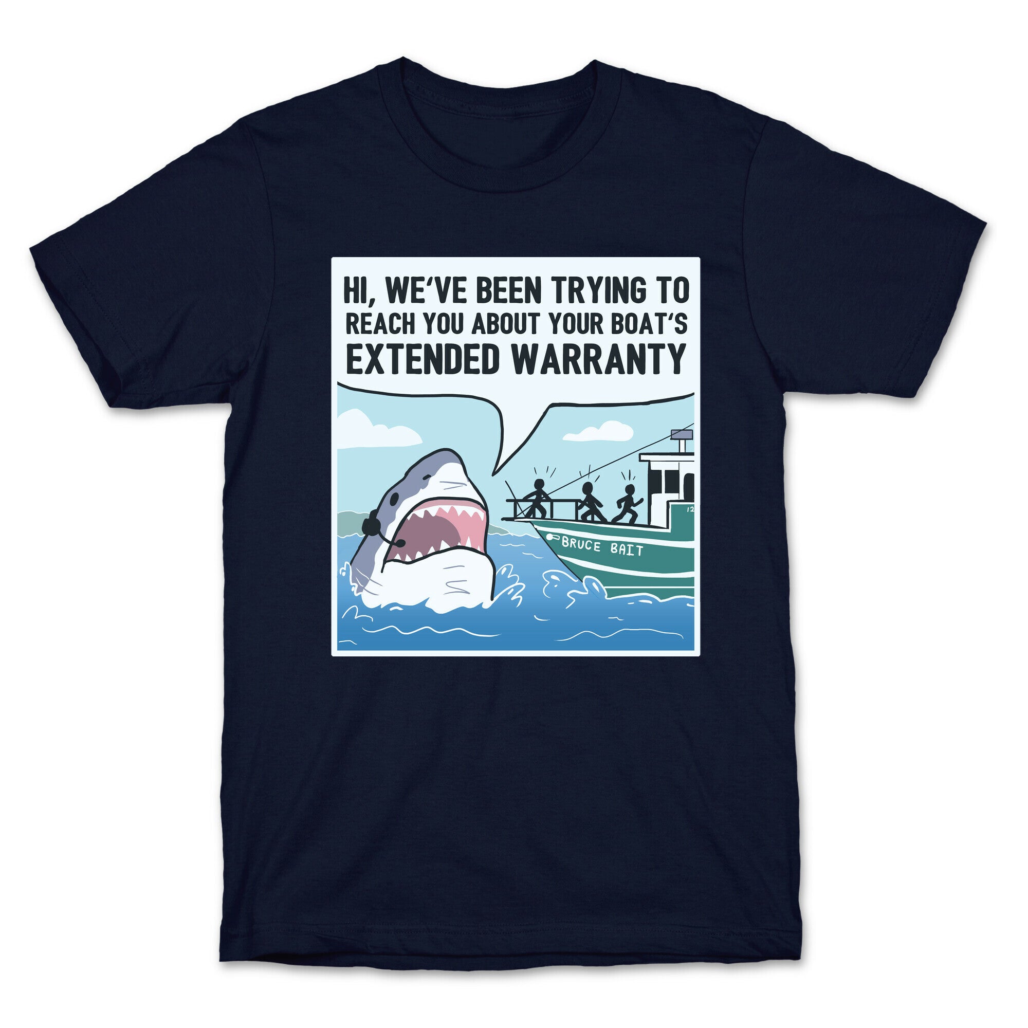 Your Boat's Extended Warranty Shark T-Shirt