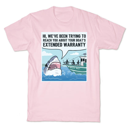 Your Boat's Extended Warranty Shark T-Shirt