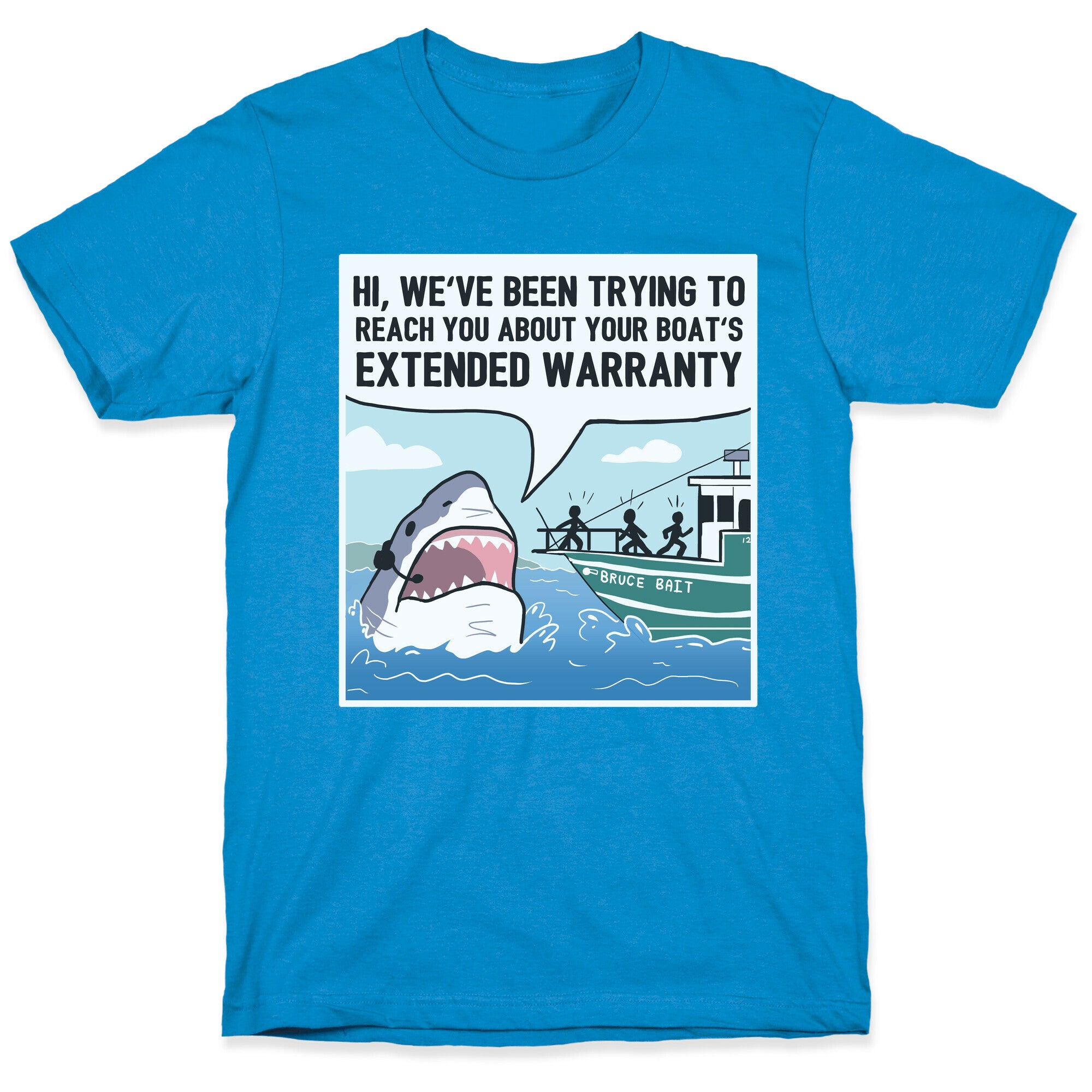 Your Boat's Extended Warranty Shark T-Shirt
