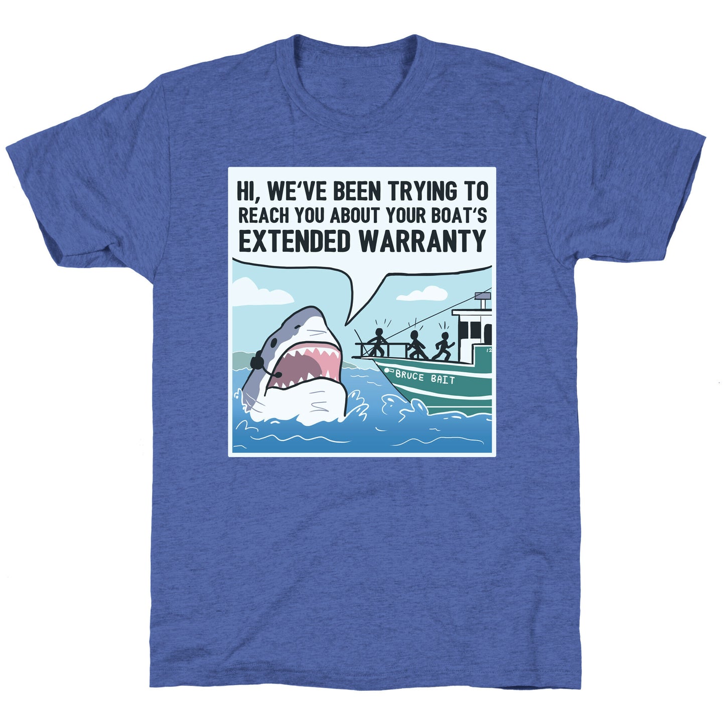 Your Boat's Extended Warranty Shark Unisex Triblend Tee