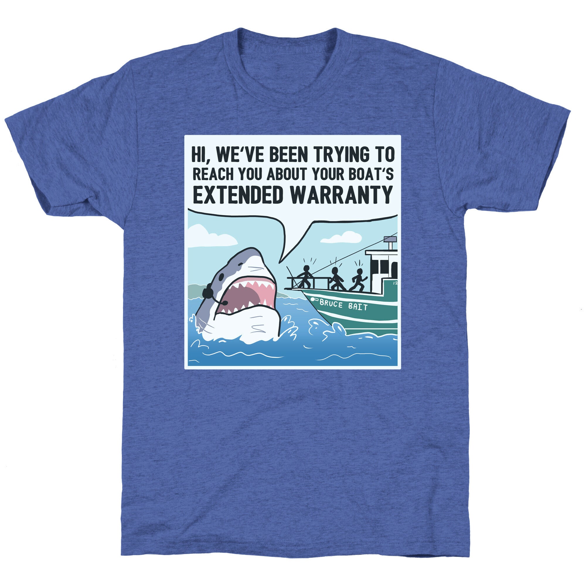 Your Boat's Extended Warranty Shark Unisex Triblend Tee