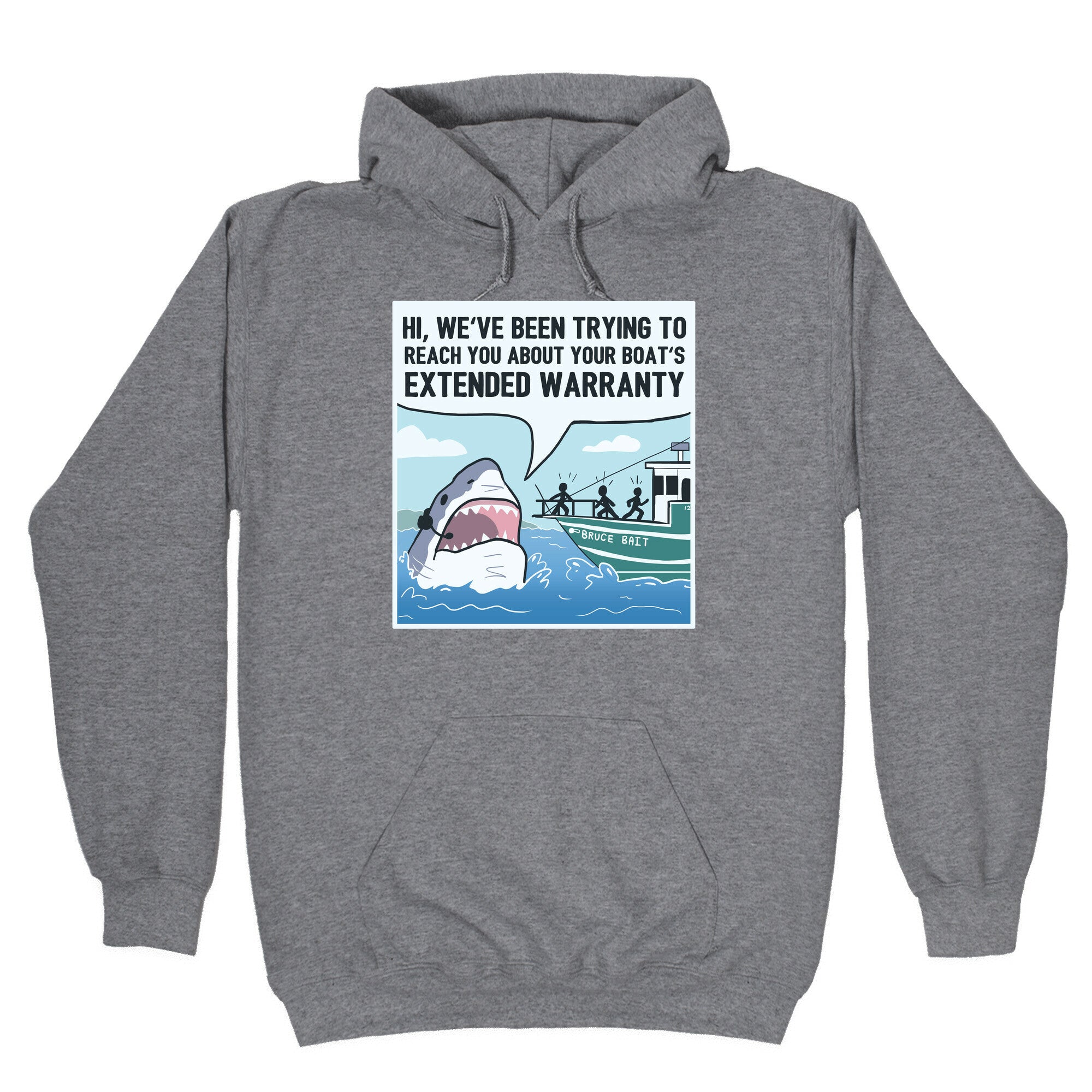 Your Boat's Extended Warranty Shark Hoodie