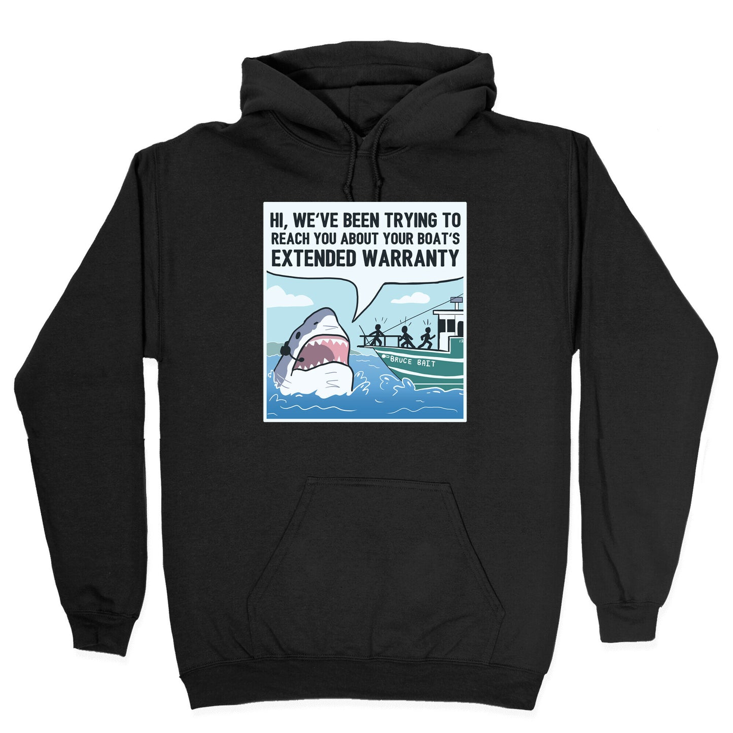 Your Boat's Extended Warranty Shark Hoodie