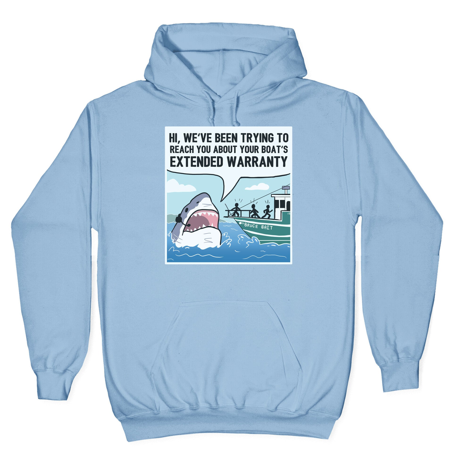 Your Boat's Extended Warranty Shark Hoodie
