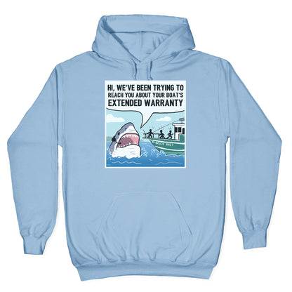 Your Boat's Extended Warranty Shark Hoodie
