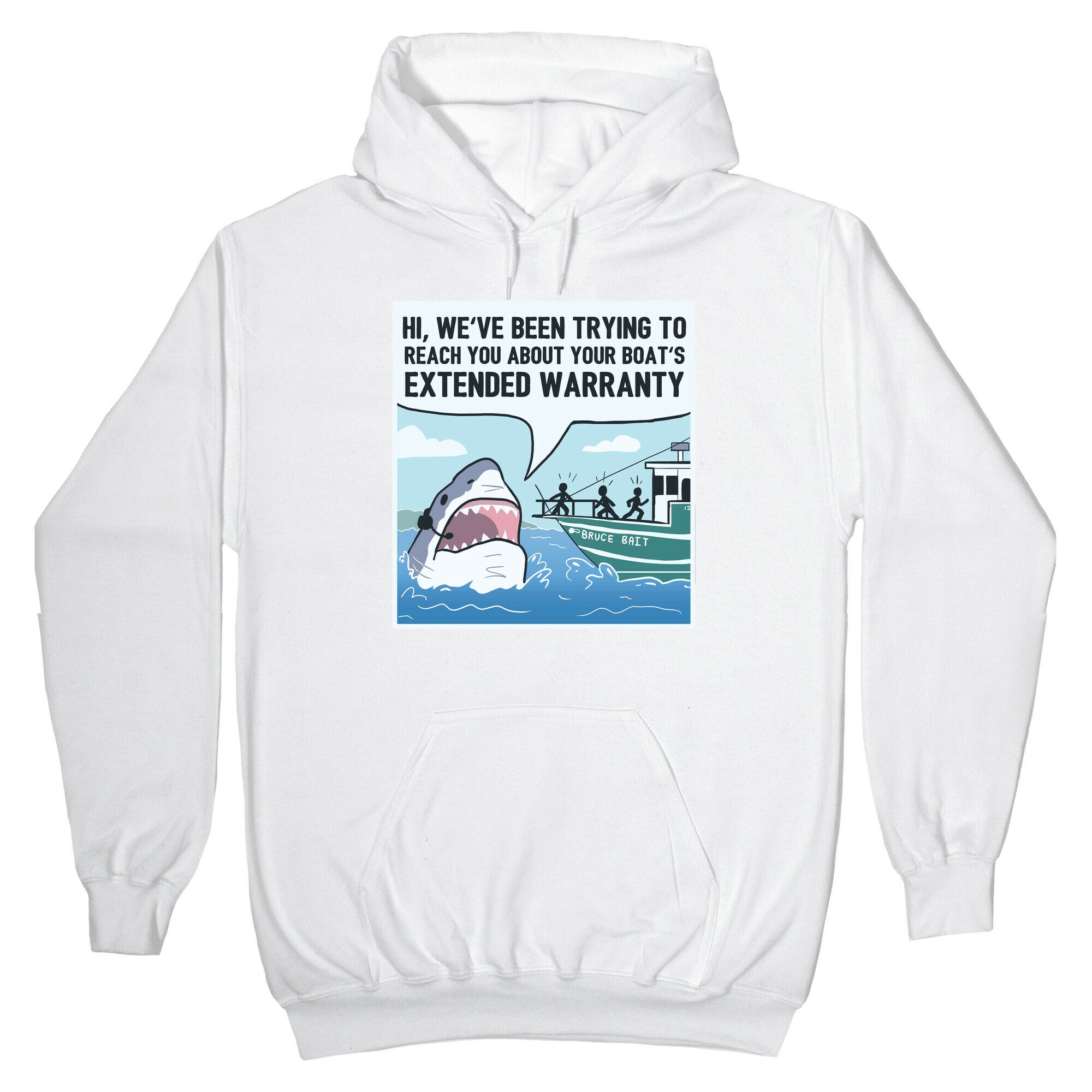 Your Boat's Extended Warranty Shark Hoodie