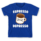 Espresso Depresso White Print T-Shirt
