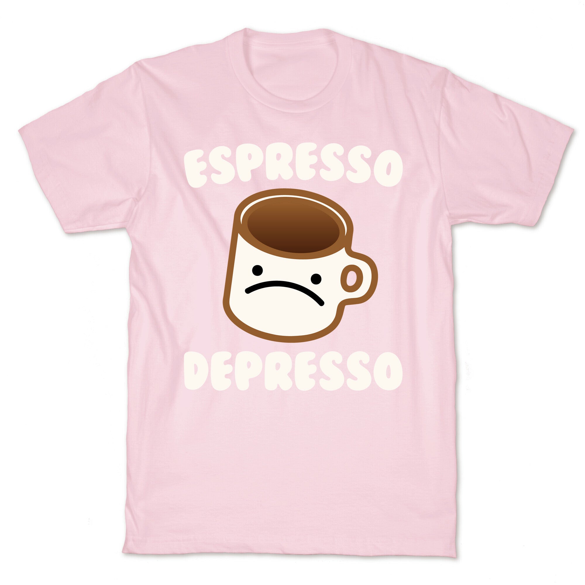 Espresso Depresso White Print T-Shirt