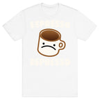 Espresso Depresso White Print T-Shirt