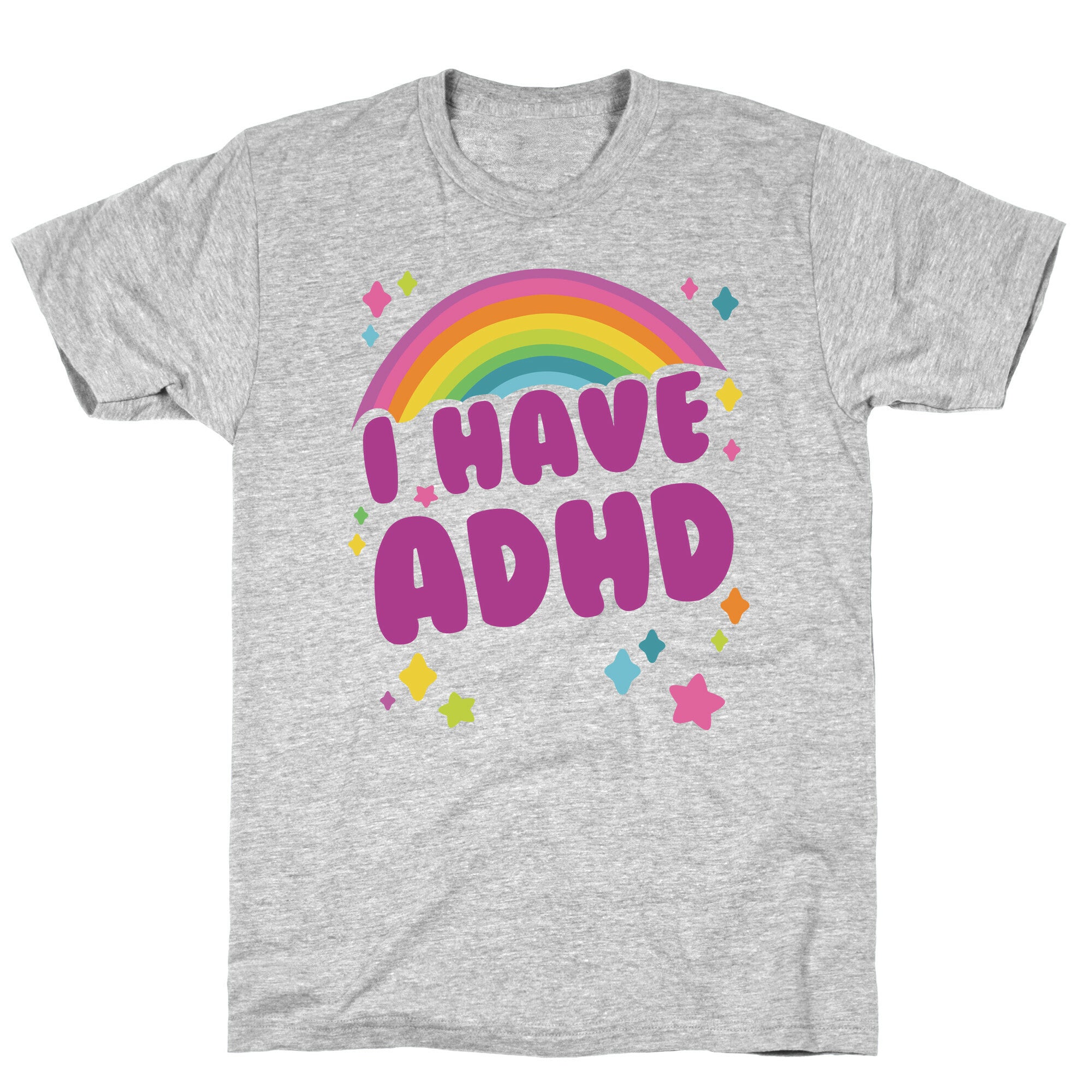 I Have ADHD T-Shirt