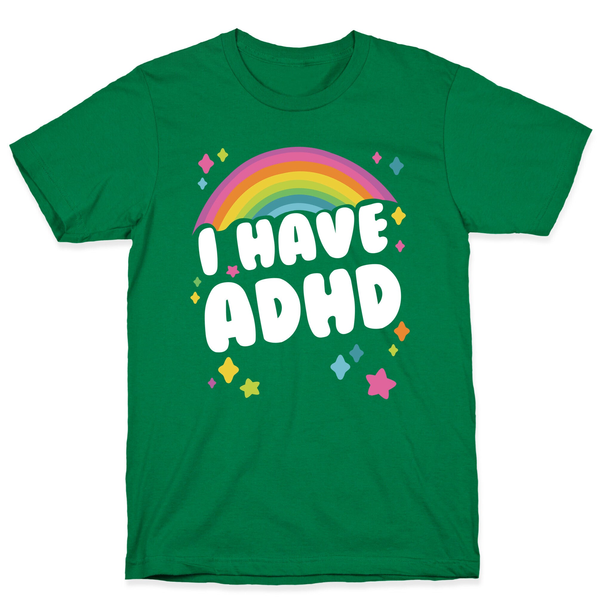 I Have ADHD T-Shirt