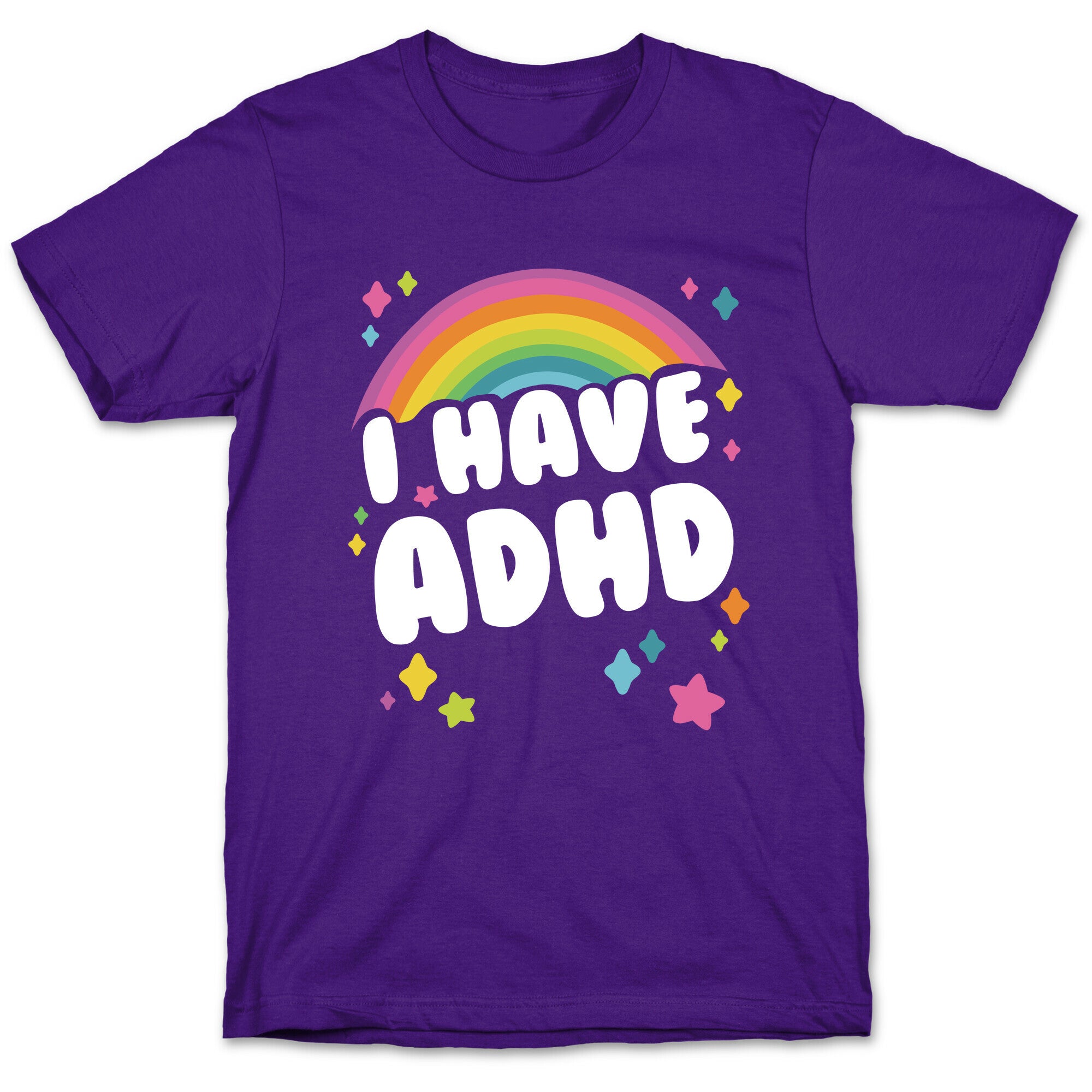 I Have ADHD T-Shirt