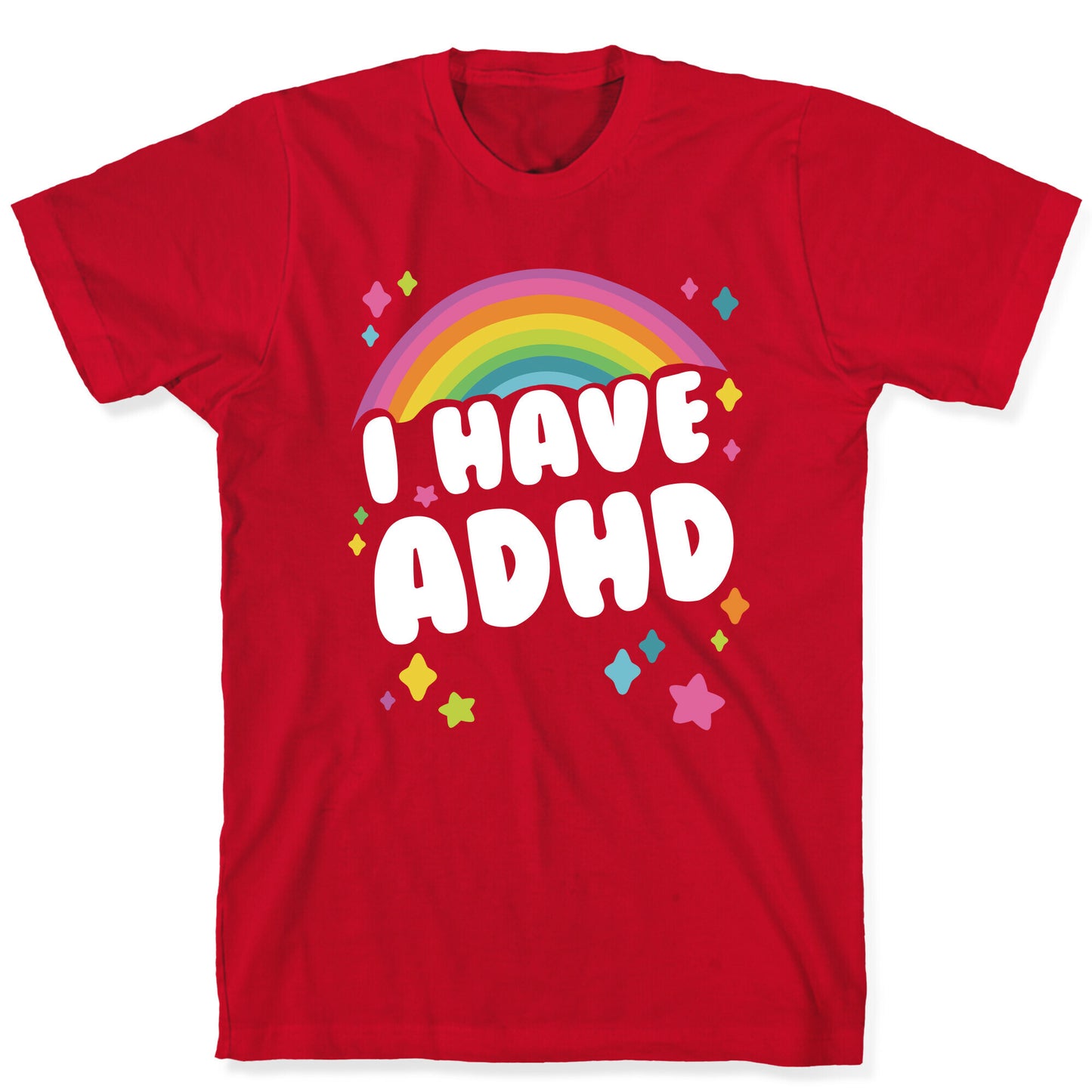 I Have ADHD T-Shirt