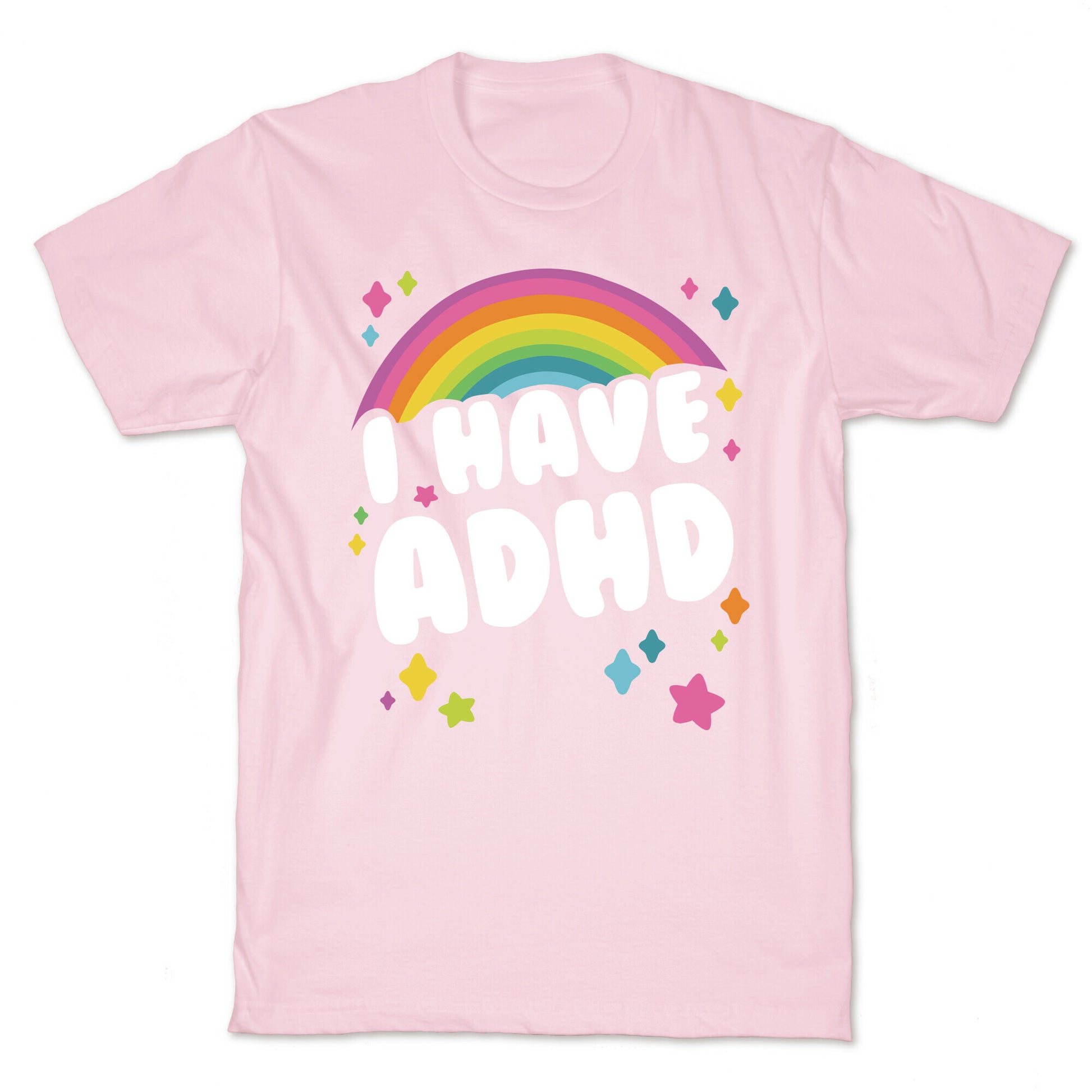 I Have ADHD T-Shirt