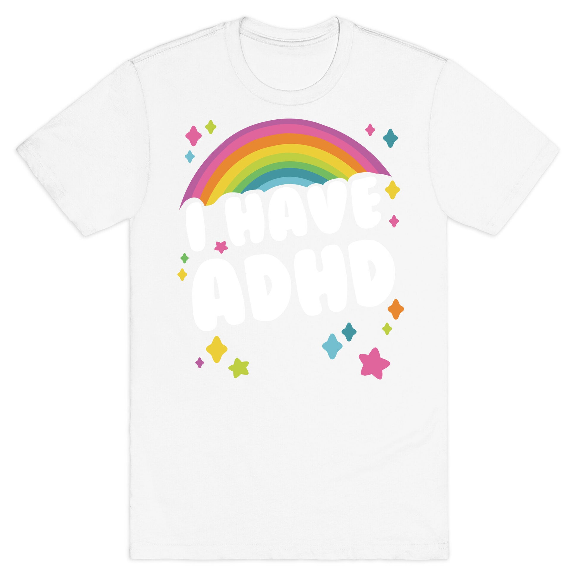 I Have ADHD T-Shirt