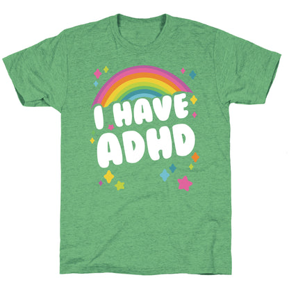 I Have ADHD Unisex Triblend Tee